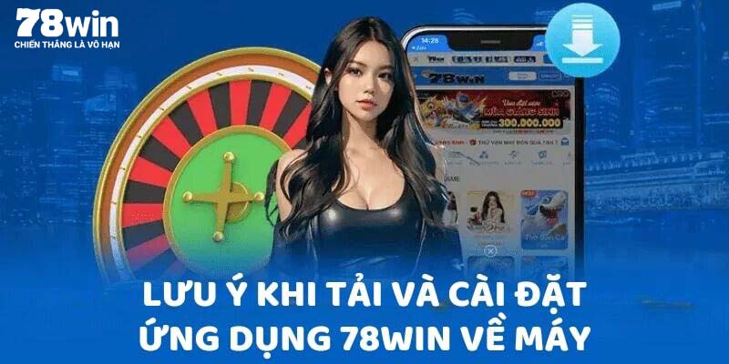 Một số lưu ý quan trọng cần nắm khi tải ứng dụng nhà cái